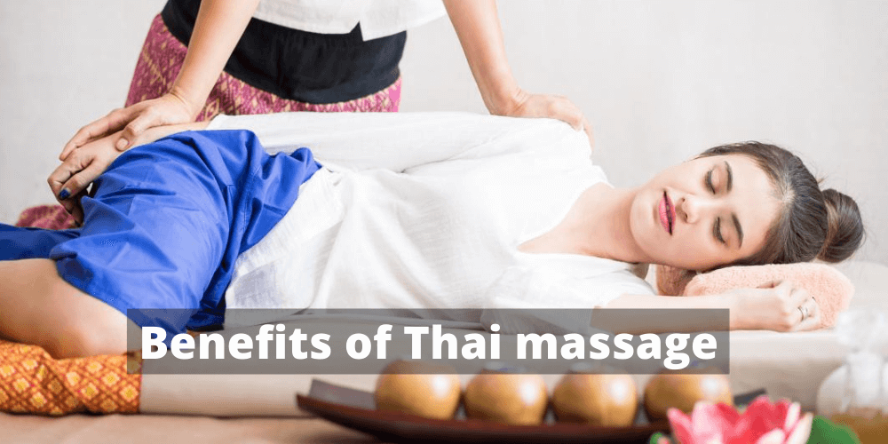 Benefits Of Thai Massage Stay Fit N Healthy